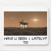 HAVE U SEEN 1 LATELY? TM SPACE mousepads by CANVAS_CONFESSION HAVE U SEEN 1 LATELY? TM SPACE mousepads