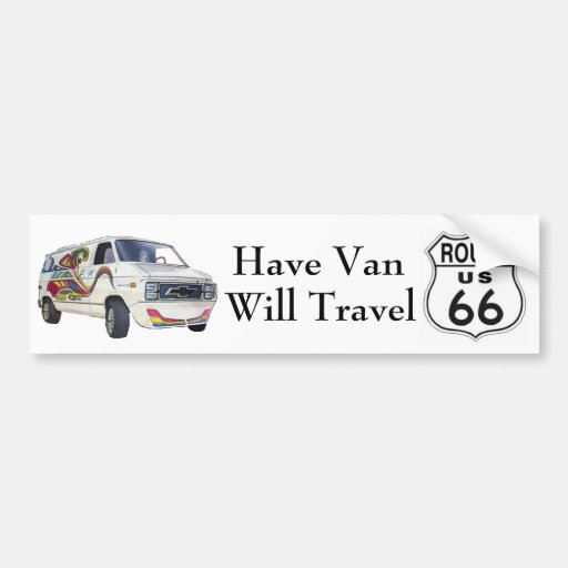 Have Van - Will Travel Bumper Stickers