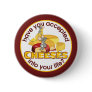 Have You Accepted Cheeses? Pinback Button