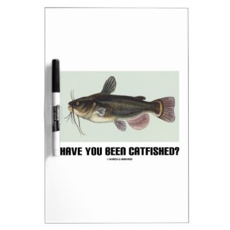 Have You Been Catfished? (Catfish Illustration) Dry-Erase Whiteboard