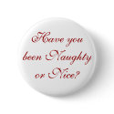 Have you been Naughty or Nice? buttons