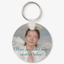 Have you called your sponsor today? keychains