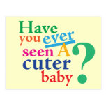 Have you ever seen a cuter baby? post card