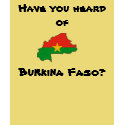 Have you heard of, Burkina Faso? t-shirts by argottlieb Have you heard of, Burkina Faso? t-shirts
