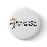 Have You Hug A Teacher Today (Girl)