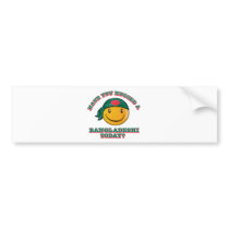 Have you hugged a Bangladeshi today? Bumper Stickers