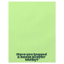 Have You Hugged a Banjo Player Today? Flyers