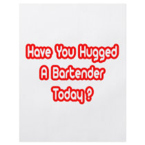 Have You Hugged A Bartender Today? flyers by Bartender_Shirts Have You Hugged A Bartender Today? flyers