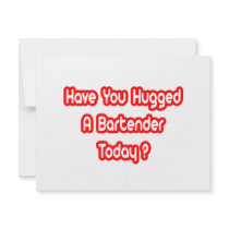 Have You Hugged A Bartender Today? Invitations