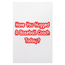 Have You Hugged A Baseball Coach Today? stationery