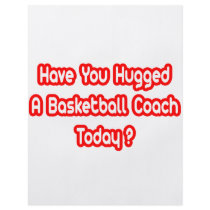 Have You Hugged A Basketball Coach Today? Personalized Flyer