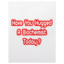 Have You Hugged A Biochemist Today? letterhead