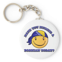 Have you hugged a Bosnian today? Key Chain