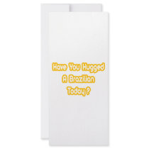 Have You Hugged A Brazilian Today? Custom Rack Cards