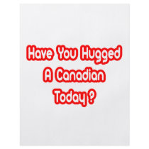 Have You Hugged A Canadian Today? Flyer