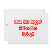 Have You Hugged A Canadian Today? Announcements