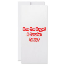 Have You Hugged A Canadian Today? Full Color Rack Card