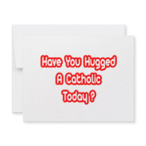 Have You Hugged A Catholic Today? Announcement