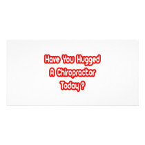 Have You Hugged A Chiropractor Today? photo cards