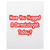 Have You Hugged A Dermatologist Today? letterhead