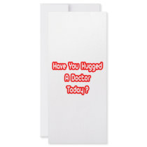 Have You Hugged A Doctor Today? rack cards