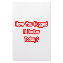 Have You Hugged A Doctor Today? stationery