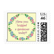 Have You Hugged A Gardener Today? Stamps