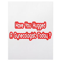 Have You Hugged A Gynecologist Today? letterhead