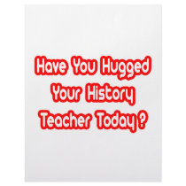 Have You Hugged A History Teacher Today? letterhead