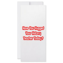 Have You Hugged A History Teacher Today? rack cards