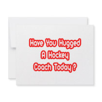 Have You Hugged A Hockey Coach Today? invitations by hockeycoachshirts Have You Hugged A Hockey Coach Today? invitations