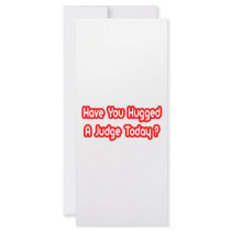 Have You Hugged A Judge Today? Custom Rack Card