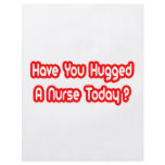 Have You Hugged A Nurse Today? Personalized Flyer