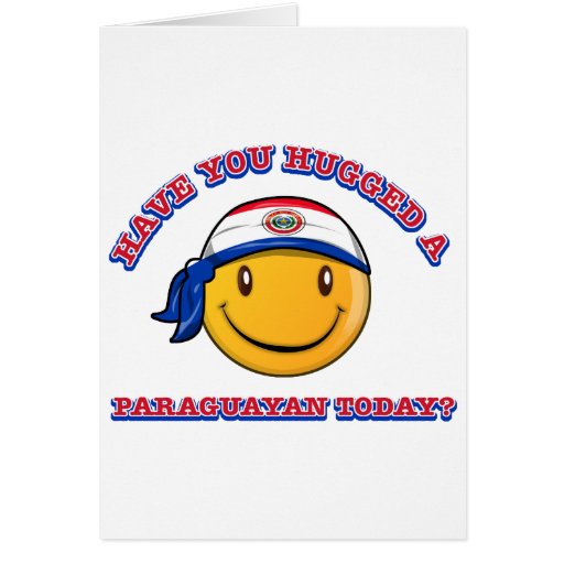 Have you hugged a Paraguayan today? Card