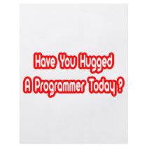 Have You Hugged A Programmer Today? flyers