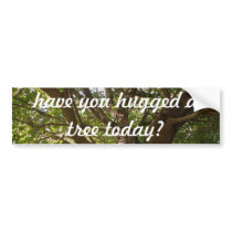 have you hugged a tree today? bumper stickers by MirandaOfMilan have you hugged a tree today? bumper stickers