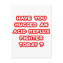 Have You Hugged An Acid Reflux Fighter Today? Post Cards