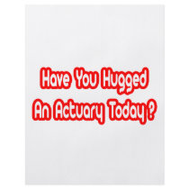 Have You Hugged An Actuary Today? Flyer