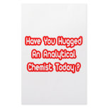 Have You Hugged An Analytical Chemist Today? Stationery Paper
