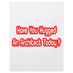 Have You Hugged An Architect Today? Flyers