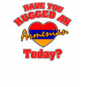 Have you hugged an Armenian today? t-shirts by kongdesigns Have you hugged an Armenian today? t-shirts
