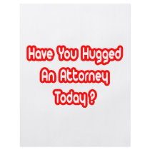 Have You Hugged An Attorney Today? Custom Flyer