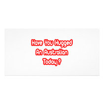 Have You Hugged An Australian Today? photo cards by Australian_Pride Have You Hugged An Australian Today? photo cards