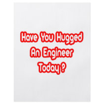 Have You Hugged An Engineer Today? flyers by engineershirts Have You Hugged An Engineer Today? flyers