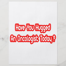 Have You Hugged An Oncologist Today? Flyer