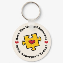 Have You Hugged Someone Today Asperger's Key Chain keychains