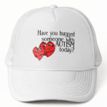 Have You Hugged Someone With Autism Today? hats