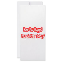 Have You Hugged Your Brother Today? rack cards