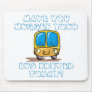 Have You Hugged Your Bus Driver Today Mousepad