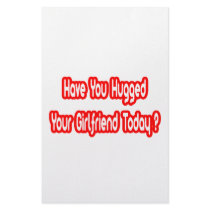 Have You Hugged Your Girlfriend Today? stationery by Girlfriend_Shirts Have You Hugged Your Girlfriend Today? stationery